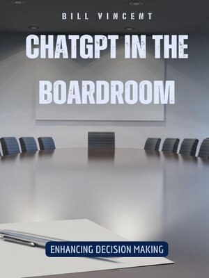 cover image of ChatGPT in the Boardroom